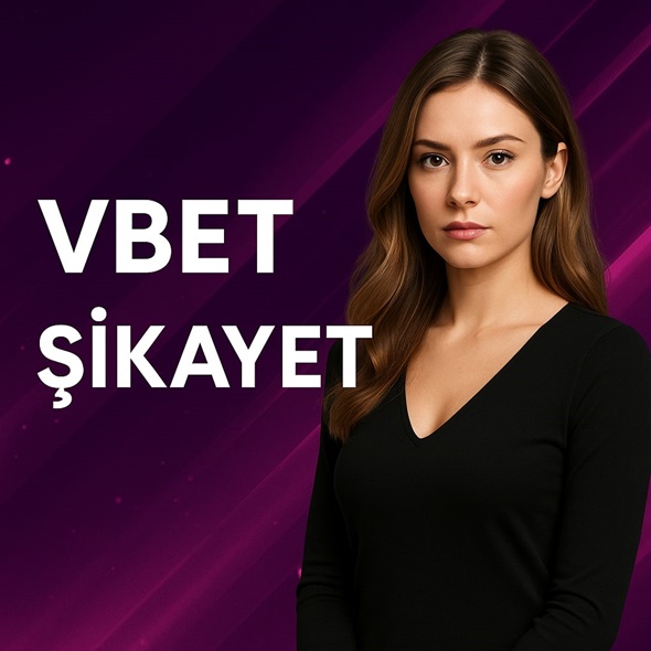 vbet şikayeti